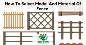 How To Select Model And Material Of Fence - The Pros, Inc.