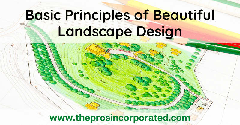 Basic Principles Of Beautiful Landscape, Principles Of Landscape Design